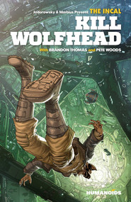 The Incal: Kill Wolfhead by Brandon Thomas, Pete Woods, 9781643378718
