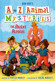 A to Z Animal Mysteries #1: The Absent Alpacas by Ron Roy, Kayla Whaley, Chloe Burgett, 9780593488997
