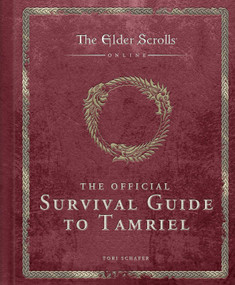 The Elder Scrolls: The Official Survival Guide to Tamriel by Tori Schafer, 9781647225209
