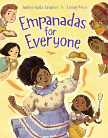 Empanadas for Everyone by Jackie Azúa Kramer, Lenny Wen, 9781665914581