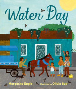 Water Day by Margarita Engle, Olivia Sua, 9781665918718