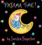 Pajama Time! (Oversized Lap Board Book) by Sandra Boynton, Sandra Boynton, 9781665925037