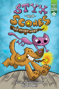 Styx and Scones in the Sticky Wand (Ready-to-Read Graphics Level 2) by Jay Cooper, Jay Cooper, 9781665935364