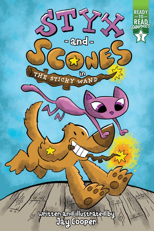 Styx and Scones in the Sticky Wand (Ready-to-Read Graphics Level 2) by Jay Cooper, Jay Cooper, 9781665935364
