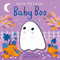 You're My Little Baby Boo (Board Book for Babies and Toddlers 0-2 years old) by Natalie Marshall, Nicola Edwards, 9781667203263