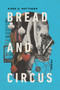 Bread and Circus by Airea D. Matthews, 9781668011454
