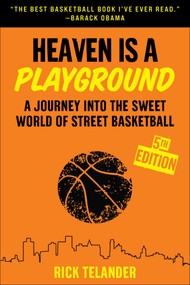 Heaven Is a Playground (A Journey into the Sweet World of Street Basketball) - 9781683584728 by Rick Telander, 9781683584728