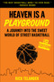 Heaven Is a Playground (A Journey into the Sweet World of Street Basketball) - 9781683584728 by Rick Telander
