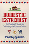 Domestic Extremist (A Practical Guide to Winning the Culture War) by Peachy Keenan, 9781684513529