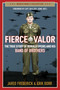 Fierce Valor (The True Story of Ronald Speirs and His Band of Brothers) - 9781684514038 by Jared Frederick, Erik Dorr, 9781684514038