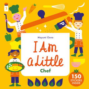I Am a Little Chef ((Sticker Activity Book for Toddlers)) by Mayumi Oono, 9781735311555