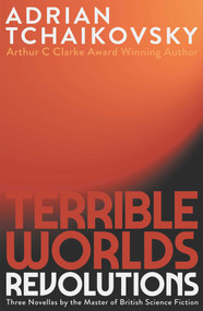 Terrible Worlds: Revolutions by Adrian Tchaikovsky, 9781786188885