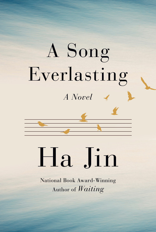 A Song Everlasting (A Novel) by Ha Jin, 9781524748791