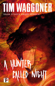 A Hunter Called Night by Tim Waggoner, 9781787586314