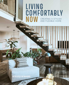 Living Comfortably Now (Creating a stylish and flexible home) by Rebecca Winward, 9781788795227