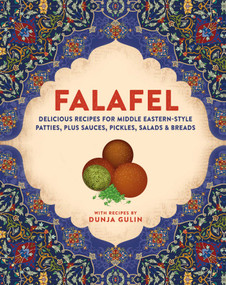 Falafel (Delicious recipes for Middle Eastern-style patties, plus sauces, pickles, salads and breads) by Dunja Gulin, 9781788795272
