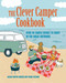 The Clever Camper Cookbook (Over 40 simple recipes to enjoy in the great outdoors) by Megan Winter-Barker, Simon Fielding, 9781800652170