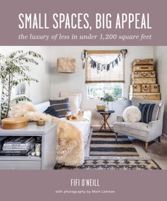 Small Spaces, Big Appeal (The luxury of less in under 1,200 square feet) by Fifi O'Neill, 9781800652194
