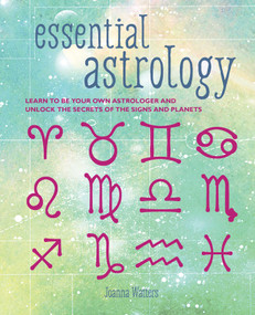 Essential Astrology (Learn to be your own astrologer and unlock the secrets of the signs and planets) by Joanna Watters, 9781800652354