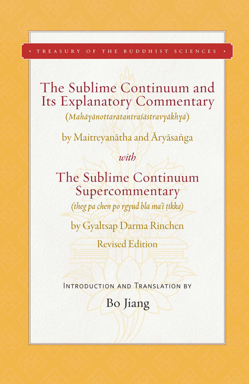The Sublime Continuum and Its Explanatory Commentary (With the Sublime Continuum Supercommentary - Revised Edition) by Bo Jiang, 9781949163247