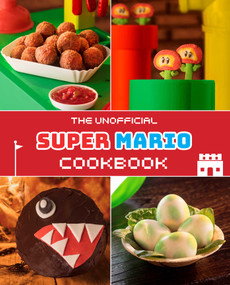 The Unofficial Super Mario Cookbook by Tom Grimm, 9781958862063