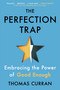 The Perfection Trap (Embracing the Power of Good Enough) by Thomas Curran, 9781982149536