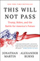 This Will Not Pass (Trump, Biden, and the Battle for America's Future) - 9781982172497 by Jonathan Martin, Alexander Burns, 9781982172497