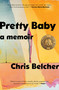 Pretty Baby (A Memoir) - 9781982175832 by Chris Belcher, 9781982175832