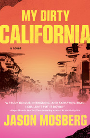 My Dirty California (A Novel) - 9781982178680 by Jason Mosberg, 9781982178680
