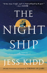 The Night Ship (A Novel) - 9781982180829 by Jess Kidd, 9781982180829