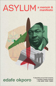 Asylum (A Memoir & Manifesto) - 9781982183752 by Edafe Okporo, 9781982183752