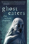 Ghost Eaters (A Novel) - 9781683693789 by Clay McLeod Chapman