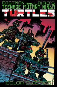 Teenage Mutant Ninja Turtles Color Classics, Vol. 1 by Kevin Eastman, Peter Laird, 9781684051601