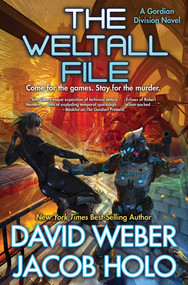 The Weltall File by David Weber, Jacob Holo, 9781982192655