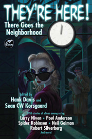 They're Here! by Hank Davis, Sean C.W. Korsgaard, Poul Anderson, Anthony Boucher, Steve Diamond, Neil Gaiman, Zenna Henderson, Nina Kiriki Hoffman, Richard Matheson, Larry Niven, Lester del Rey, Spider Robinson, James H. Schmitz, Michael Shaara, Alex Shvartsman, Robert Silverberg, Allen Steele, Theodore Sturgeon, 9781982192747