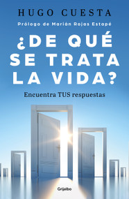 ¿De qué trata la vida: Encuentra tus respuestas? / What is Life All About (Spanish Edition) by Hugo Cuesta, MARIÁN ROJAS ESTAPÉ, 9786073823074