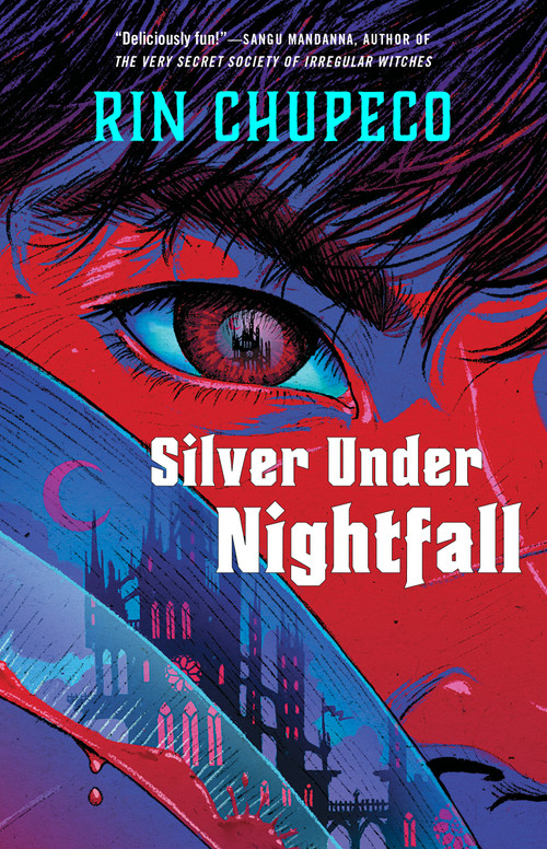 Silver Under Nightfall (Silver Under Nightfall #1) - 9781982195724 by Rin Chupeco, 9781982195724