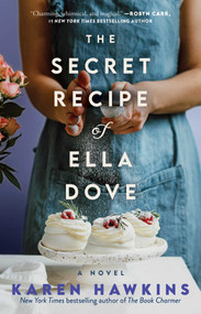 The Secret Recipe of Ella Dove by Karen Hawkins, 9781982195922