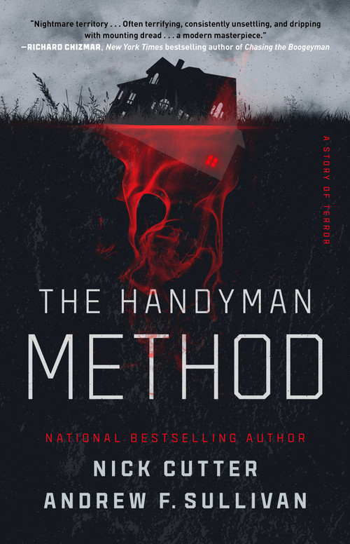 The Handyman Method (A Story of Terror) by Nick Cutter, Andrew F. Sullivan, 9781982196714
