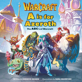 A is for Azeroth (The ABC's of World of Warcraft) by Golden, 9798886630206