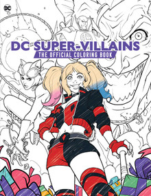 DC Super-Villains: The Official Coloring Book by Insight Editions, Ze Carlos, 9798886631029