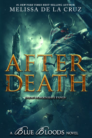 Blue Bloods: After Death by Melissa de la Cruz, 9781368067003