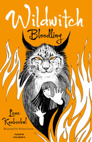 Wildwitch: Bloodling (Wildwitch: Volume Four) by Lene Kaaberbol, Charlotte Barslund, Rohan Eason, 9781782690863