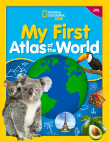 National Geographic Kids My First Atlas of the World, 3rd Edition by National Geographic Kids, 9781426375217