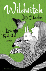 Wildwitch: Life Stealer (Wildwitch: Volume Three) by Lene Kaaberbol, Charlotte Barslund, Rohan Eason, 9781782690856