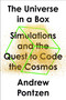 The Universe in a Box (Simulations and the Quest to Code the Cosmos) by Andrew Pontzen, 9780593330487