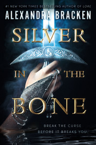 Silver in the Bone - 9780593481660 by Alexandra Bracken, 9780593481660
