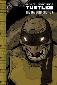Teenage Mutant Ninja Turtles: The IDW Collection Volume 9 by Kevin Eastman, Tom Waltz, Mateus Santolouco, Dave Wachter, Pablo Tunica, 9781684055012