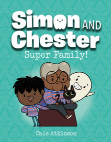 Super Family! (Simon and Chester Book #3) - 9781774880005 by Cale Atkinson, 9781774880005