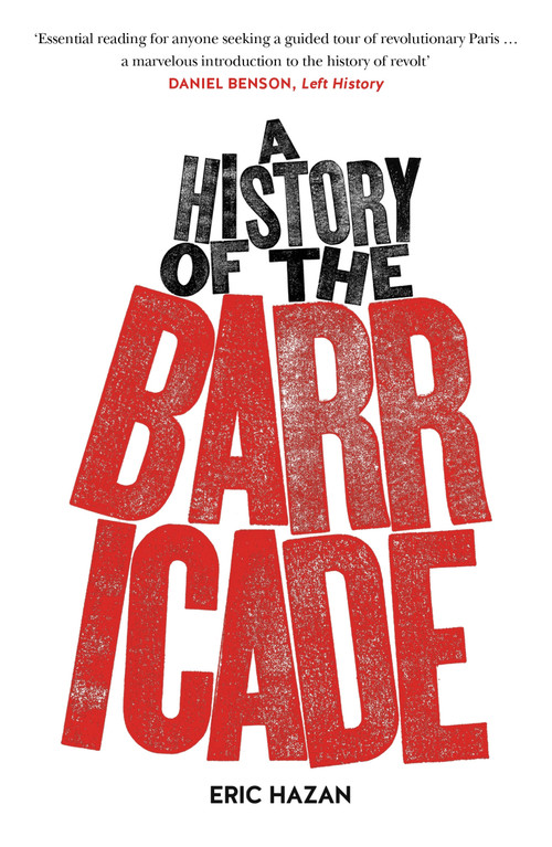 A History of the Barricade - 9781784781286 by Eric Hazan, 9781784781286